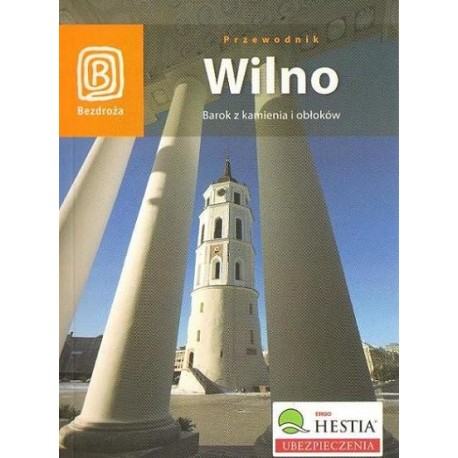WILNO. BAROK Z KAMIENIA I OBŁOKÓW Jadwiga Rogoża