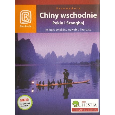 CHINY WSCHODNIE. PEKIN I SZANGHAJ Oliver Fülling CHINY WSCHODNIE. PEKIN I SZANGHAJ Oliver Fülling