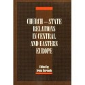 CHURCH - STATE RELATIONS IN CENTRAL AND EASTERN EUROPE