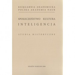 Grzegorz Nieć, Elżbieta Orman (red.) SPOŁECZEŃSTWO, KULTURA, INTELIGENCJA. STUDIA HISTORYCZNE