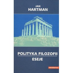 Jan Harman POLITYKA FILOZOFII. ESEJE