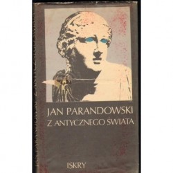 Jan Parandowski Z ANTYCZNEGO ŚWIATA [antykwariat]