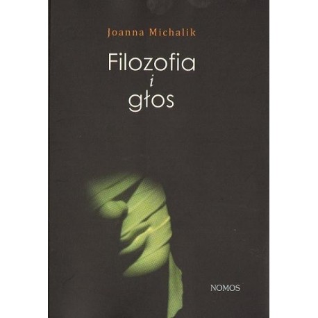 Joanna Michalik FILOZOFIA I GŁOS