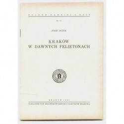 Józef Dużyk KRAKÓW W DAWNYCH FELIETONACH [antykwariat]